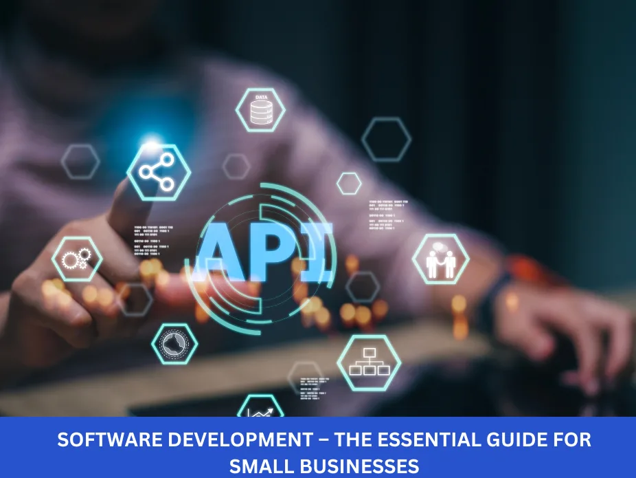 Software Development – The Essential Guide for Small Businesses